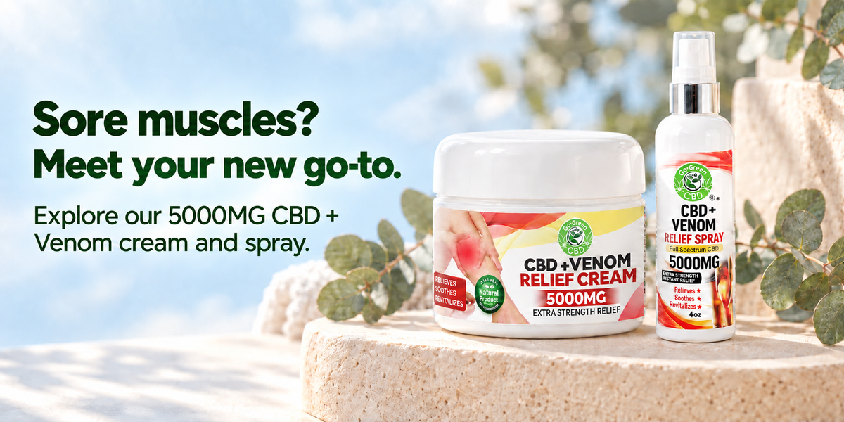 Sore muscles? Meet your new go-to. Go Green CBD plus Venom 5000MG cream and spray.